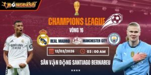 Soi Kèo Real Madrid Vs Manchester City 03h00 Ngày 12/03 - Vòng 1/8 UEFA Champions League 6 real-madrid-vs-manchester-city-bds-12-3